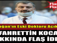 Erdoğan’ın Eski Doktorundan Fahrettin Koca Hakkında Flaş İddia